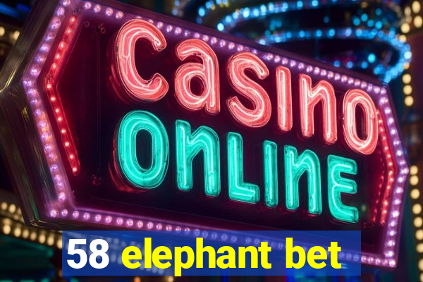 58 elephant bet